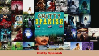 PDF Download  Gritty Spanish Read Online