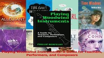 PDF Download  Playing Woodwind Instruments A Guide for Teachers Performers and Composers PDF Full Ebook
