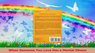 PDF Download  When Someone You Love Has a Mental Illness Read Online