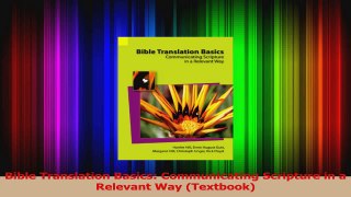 PDF Download  Bible Translation Basics Communicating Scripture in a Relevant Way Textbook PDF Online