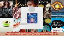Download  Vocabulary Unplugged 30 Lessons That Will Revolutionize How You Teach Vocabulary K12 Ebook Free