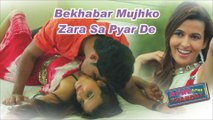 Bekhabar Mujhko Zara Sa Pyar De | Apne Apne Phanday | Singer: Sam