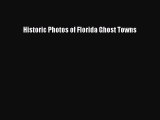 Historic Photos of Florida Ghost Towns [Read] Online