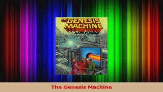 Read  The Genesis Machine PDF Free