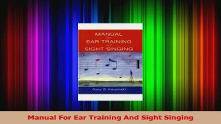 Download  Manual For Ear Training And Sight Singing Ebook Free