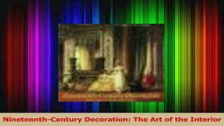 PDF Download  NineteenthCentury Decoration The Art of the Interior Download Full Ebook