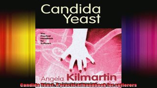 Candida Yeast A practical handbook for sufferers