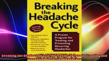 Breaking the Headache Cycle A Proven Program for Treating and Preventing Recurring