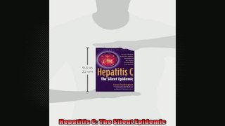 Hepatitis C The Silent Epidemic