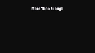 More Than Enough [PDF Download] Full Ebook