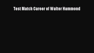 Test Match Career of Walter Hammond [Download] Online
