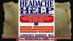 Headache Help A Complete Guide to Understanding Headaches and the Medicines That Relieve