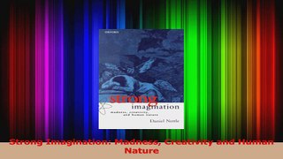 PDF Download  Strong Imagination Madness Creativity and Human Nature Download Full Ebook