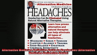 Alternative Medicine Definitive Guide to Headaches Alternative Medicine Definative Guide