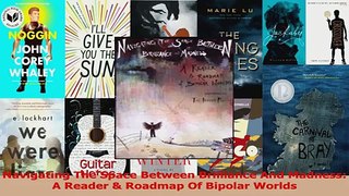 PDF Download  Navigating The Space Between Brilliance And Madness A Reader  Roadmap Of Bipolar Worlds Download Online