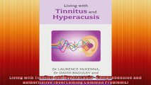 Living with Tinnitus and Hyperacusis  Comprehensive and authoritative Overcoming Common