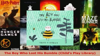 Read  The Boy Who Lost His Bumble Childs Play Library EBooks Online