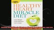 Healthy Heart Miracle Diet Lose Weight Look Fabulous and Live Longerwith Delicious