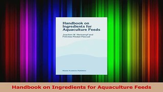 Read  Handbook on Ingredients for Aquaculture Feeds Ebook Online