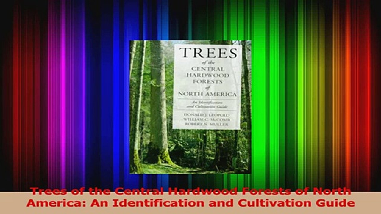 Read  Trees of the Central Hardwood Forests of North America An Identification and Cultivation PDF Free