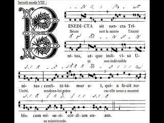 Introitus gregorian 'Benedicta sit', Sanctissimae Trinitatis (Très Sainte Trinité)