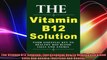 The Vitamin B12 Solution Your Essential Key To Healthy Red Blood Cells And Anemia