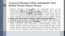 Common Reasons Why Individuals Visit Mobile Phone Repair Shops