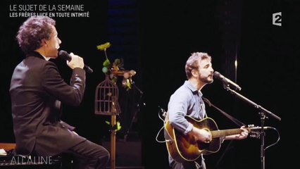 Alcaline, le Mag : Rencontre avec Renan Luce et son frère Damien