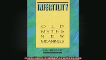 Infertility Old Myths New Meanings