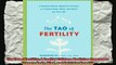 The Tao of Fertility A Healing Chinese Medicine Program to Prepare Body Mind and Spirit