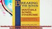 Breaking the Bonds of Irritable Bowel Syndrome A Psychological Approach to Regaining
