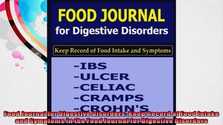 Food Journal for Digestive Disorders Keep Record of Food Intake and Symptoms in the Food