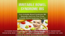 Irritable Bowel Syndrome Cure Irritable Bowel Syndrome Naturally And Live Free From