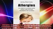 Allergies The Complete Allergies Guide Causes of Allergies Treatments for Common