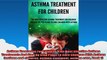 Asthma Treatment For Children The Most Effective Asthma Treatments And Step by Step Plans
