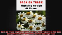 Back On Track  Fighting Cough At Home How To Prevent And Cure Cough Using Home Remedies