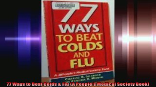 77 Ways to Beat Colds  Flu A Peoples Medical Society Book