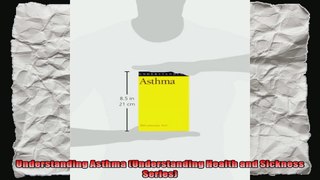 Understanding Asthma Understanding Health and Sickness Series