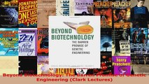 Download  Beyond Biotechnology The Barren Promise of Genetic Engineering Clark Lectures PDF Free