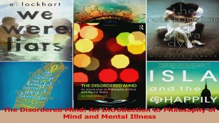 The Disordered Mind An Introduction to Philosophy of Mind and Mental Illness Download