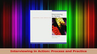 Interviewing in Action Process and Practice Download