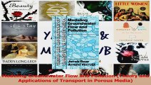 PDF Download  Modeling Groundwater Flow and Pollution Theory and Applications of Transport in Porous Read Online