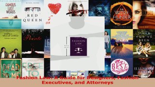 Read  Fashion Law A Guide for Designers Fashion Executives and Attorneys EBooks Online