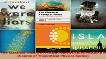 PDF Download  The Classical Theory of Fields Fourth Edition Volume 2 Course of Theoretical Physics Read Online