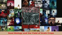 Read  Seed Biology and the Yield of Grain Crops EBooks Online