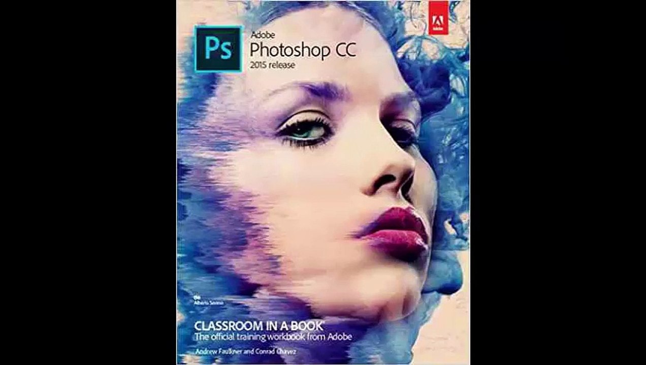 Adobe Photoshop CC Classroom in a Book by Andrew Faulkner FREE PDF