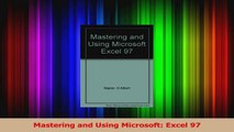 Read  Mastering and Using Microsoft Excel 97 Ebook Free