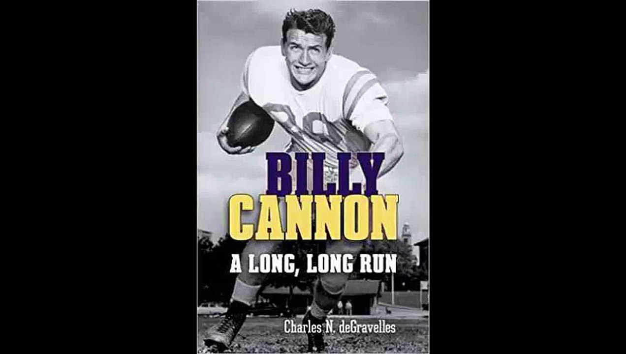 Billy Cannon A Long, Long Run by Charles N. deGravelles FREE PDF