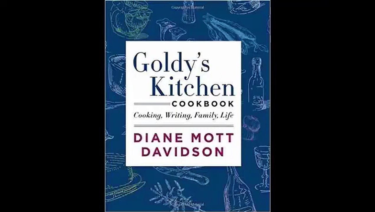 Goldy's Kitchen Cookbook Cooking, Writing, Family, Life by Diane Mott Davidson FREE PDF
