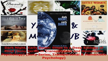 Dark Night Early Dawn Steps to a Deep Ecology of Mind Suny Series in Transpersonal and Download